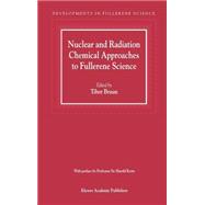 Nuclear and Radiation Chemical Approaches to Fullerene Science
