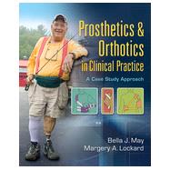 Prosthetics and Orthotics in Clinical Practice: A Case Study Approach