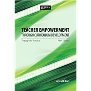 Teacher Empowerment Through Curriculum Development: 
Theory into Practice