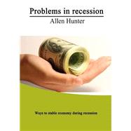 Problems in Recession