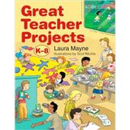 Great Teacher Projects : K-8