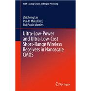 Ultra-Low-Power and Ultra-Low-Cost Short-Range Wireless Receivers in Nanoscale CMOS