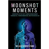 Moonshot Moments