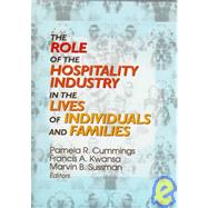 The Role of the Hospitality Industry in the Lives of Individuals and Families