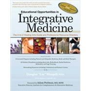 Educational Opportunities in Integrative Medicine The A-to-Z Healing Arts Guide and Professional Resource Directory