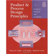 Product and Process Design Principles: Synthesis, Analysis and Evaluation