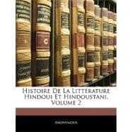 Histoire De La Litterature Hindoui Et Hindoustani