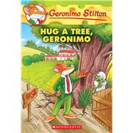 Hug a Tree, Geronimo(Geronimo Stilton #69)