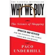Why We Buy The Science of Shopping--Updated and Revised for the Internet, the Global Consumer, and Beyond
