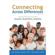 Connecting Across Differences Finding Common Ground with Anyone, Anywhere, Anytime
