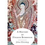 A History of Uyghur Buddhism