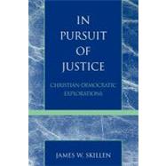 In Pursuit of Justice Christian-Democratic Explorations