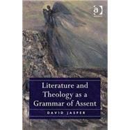 Literature and Theology As a Grammar of Assent