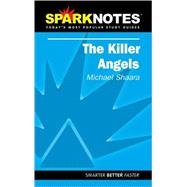 The Killer Angels (SparkNotes Literature Guide)