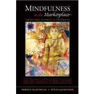Mindfulness in the Marketplace Compassionate Responses to Consumerism