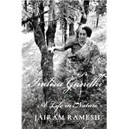 Indira Gandhi A Life in Nature