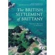 The British Settlement of Brittany The First Bretons in Armorica