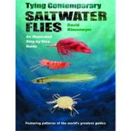 Tying Contemporary Saltwater Flies : An Illustrated Step-by-Step Guide
