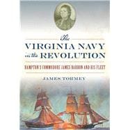 The Virginia Navy in the Revolution