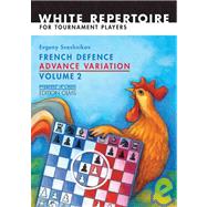 French Defence Advance Variation Volume Two