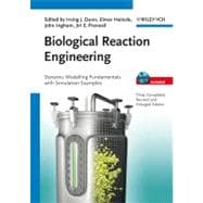 Biological Reaction Engineering Dynamic Modeling Fundamentals with 80 Interactive Simulation Examples