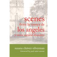 Scenes from La Cuenca De Los Angeles Y Otros Natural Disasters