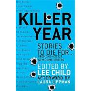 Killer Year Stories to Die For...From the Hottest New Crime Writers