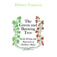 Green and Burning Tree: On the Writing and Enjoyment of Children's Books