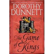 The Game of Kings Book One in the Legendary Lymond Chronicles