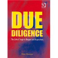 Due Diligence: The Critical Stage in Mergers and Acquisitions