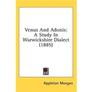 Venus and Adonis : A Study in Warwickshire Dialect (1885)