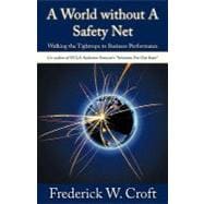 A World Without a Safety Net: Walking the Tightrope to Business Performance