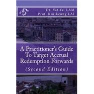 A Practitioner's Guide to Target Accrual Redemption Forwards