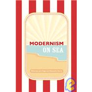 Modernism on Sea : Art and Culture at the British Seaside