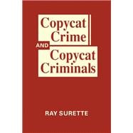 Copycat Crime and Copycat Criminals