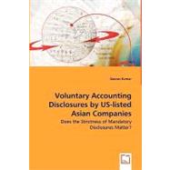 Voluntary Accounting Disclosures by Us-Listed Asian Companies - Does the Strictness of Mandatory Disclosures Matter?
