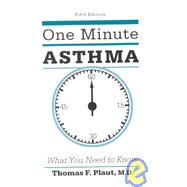 One Minute Asthma : What You Need to Know
