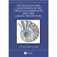 The Evolution and Classification of the Cretaceous Ammonites and their Jurassic Progenitors