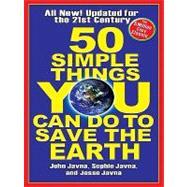 50 Simple Things You Can Do to Save the Earth : Completely New and Updated for the 21st Century