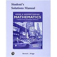 Student's Solutions Manual for Using & Understanding Mathematics
