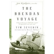 The Brendan Voyage Sailing to America in a Leather Boat to Prove the Legend of the Irish Sailor Saints
