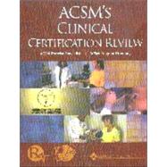 Acsm's Clinical Certification Review: Acsm Exercise Specialist : Acsm Program Director