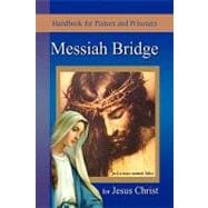 Messiah Bridge : Handbook for Pastors and Prisoners