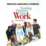 English Language Learners: Teaching Strategies That Work