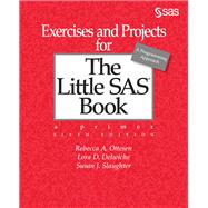 Exercises and Projects for The Little SAS Book