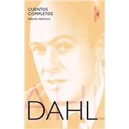 Dahl Cuentos Completos / Roald Dahl. Complete Short Stories