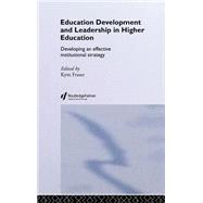 Education Development and Leadership in Higher Education: Implementing an Institutional Strategy