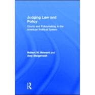 Judging Law and Policy: Courts and Policymaking in the American Political System