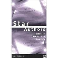 Star Authors Literary Celebrity in America
