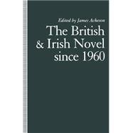The British and Irish Novel Since 1960